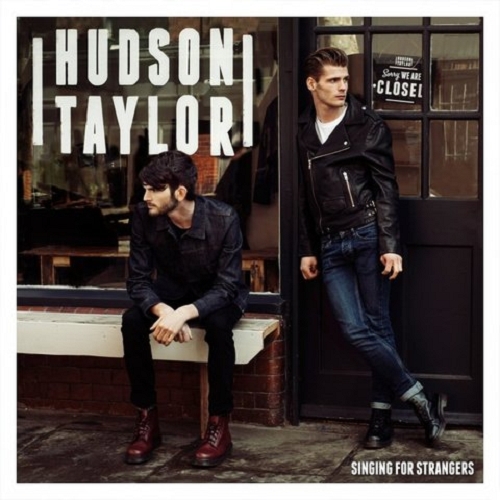 Hudson Taylor - Singing For Strangers (2015)