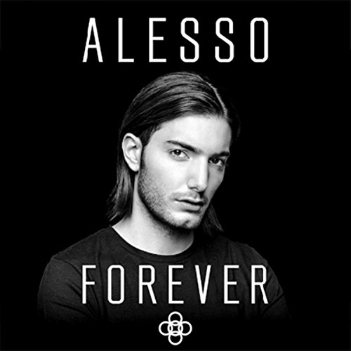 Alesso - Forever (2015)