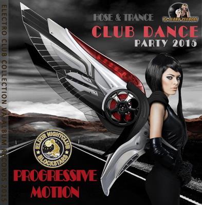 Progressive Motion: Club Dance Party (2015) Progressive Motion: Club Dance Party (2015)