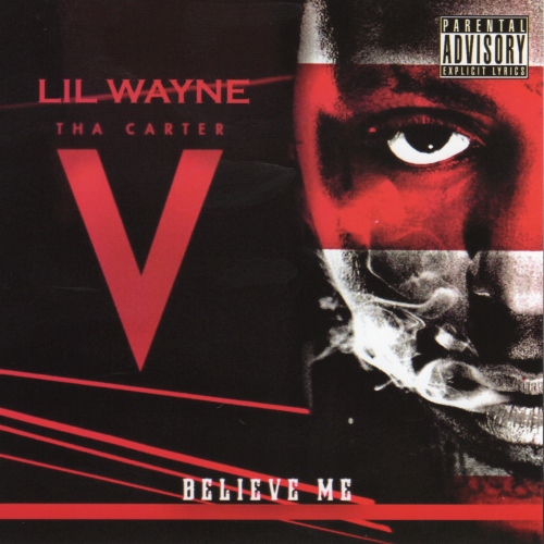 Lil Wayne - Tha Carter V Believe Me (Bootleg) (2015)