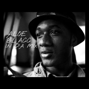 Aloe Blacc In Da Mix mixed by OkTaViUsRoCk Aloe Blacc In Da Mix mixed by OkTaViUsRoCk