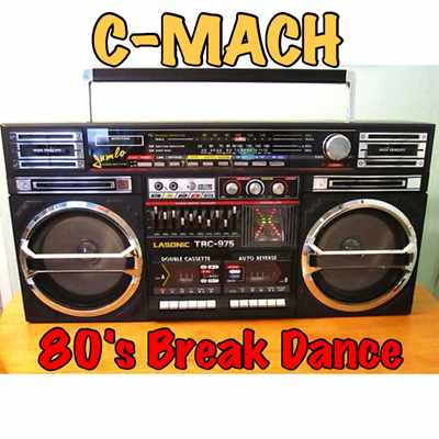 80'S BREAKDANCE BREAK BEATS (CHMC WBMX MIX #6) by C-Mach 80'S BREAKDANCE BREAK BEATS (CHMC WBMX MIX #6) by C-Mach