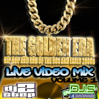 THE GOLDEN ERA LIVE VIDEO MIX VOLUME 1 THE GOLDEN ERA LIVE VIDEO MIX VOLUME 1
